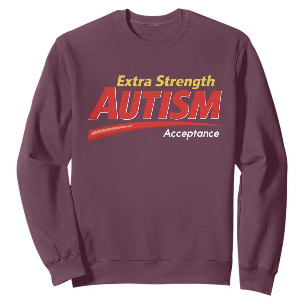 Funny Extra Strength Autism Acceptance Inappropriate Autism Meme Sweatshirt