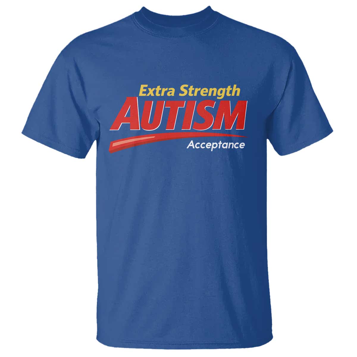 Funny Extra Strength Autism Acceptance Inappropriate Autism Meme T Shirt