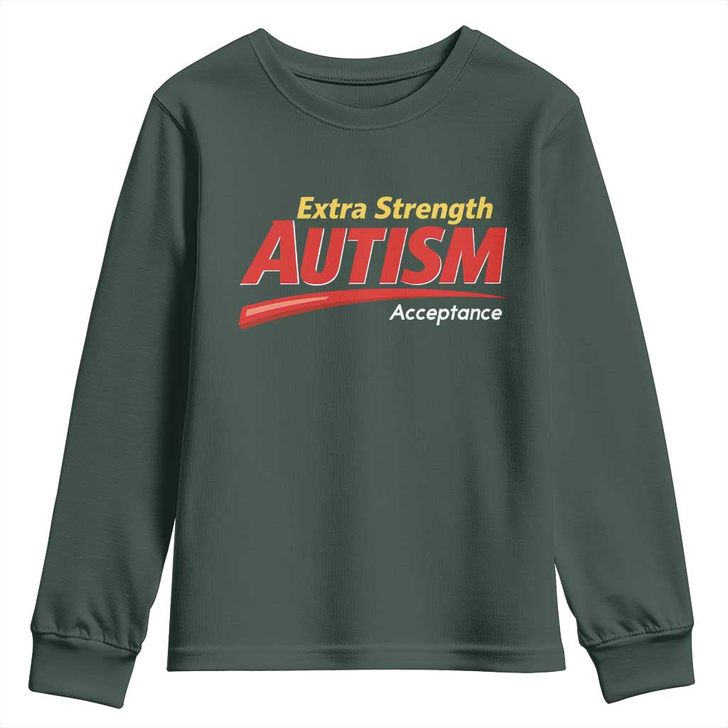 Funny Extra Strength Autism Acceptance Inappropriate Autism Meme Youth Sweatshirt