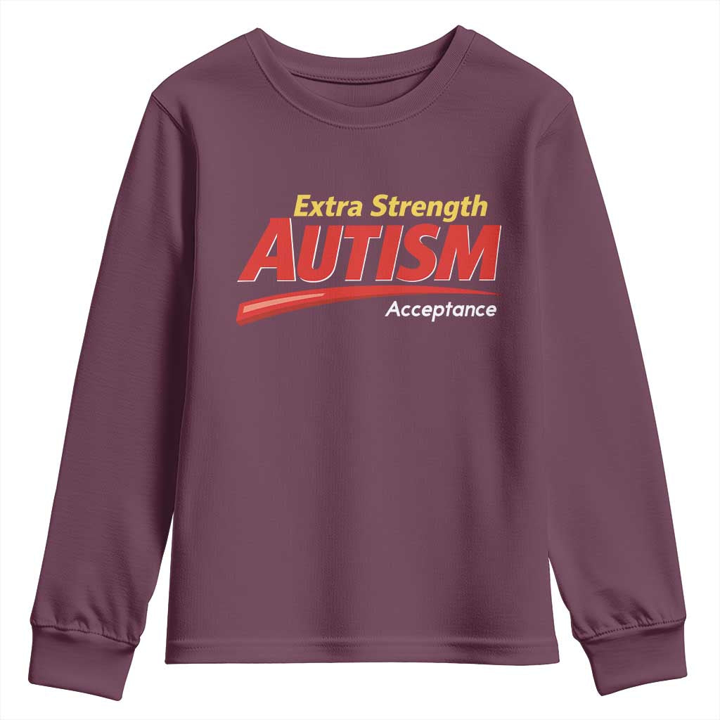 Funny Extra Strength Autism Acceptance Inappropriate Autism Meme Youth Sweatshirt