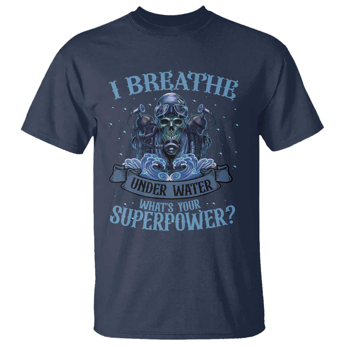 scuba-diving-t-shirt-i-breathe-underwater-whats-your-superpower-skull