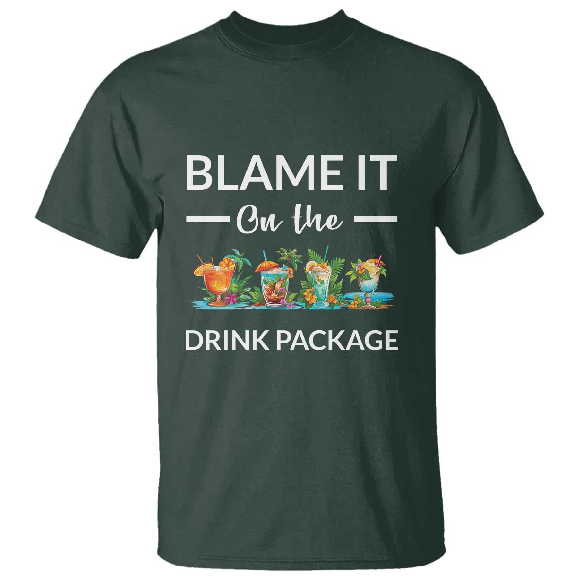 funny-cruise-drinks-t-shirt-blame-it-on-the-drink-package-alcohol-cocktail