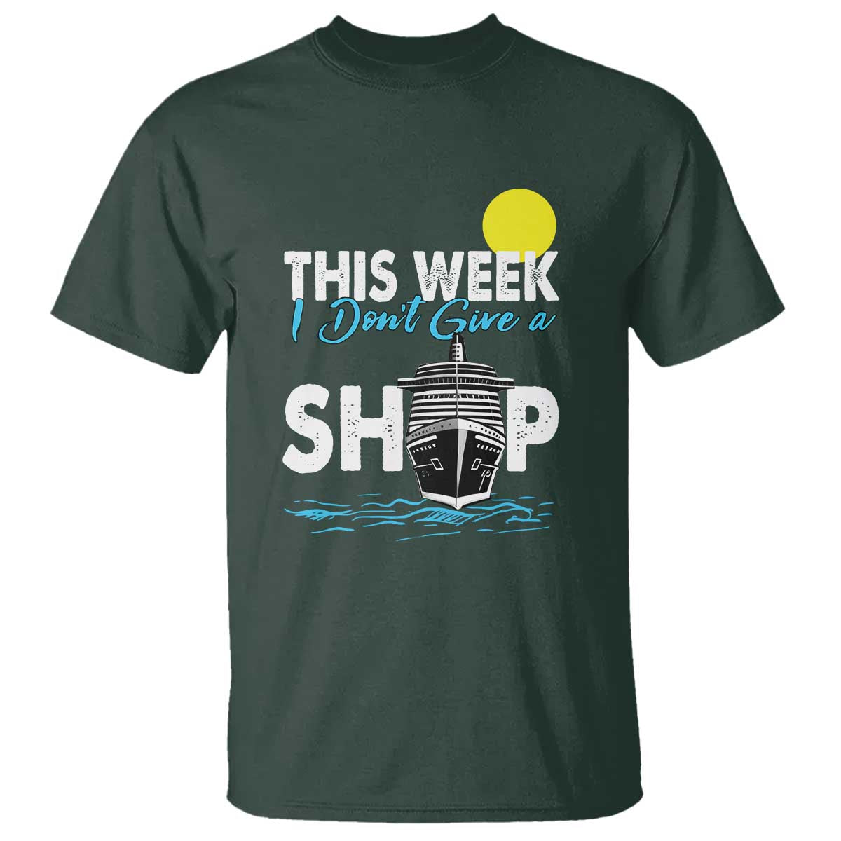 cruise-trips-t-shirt-this-week-i-dont-give-a-ship-vacation