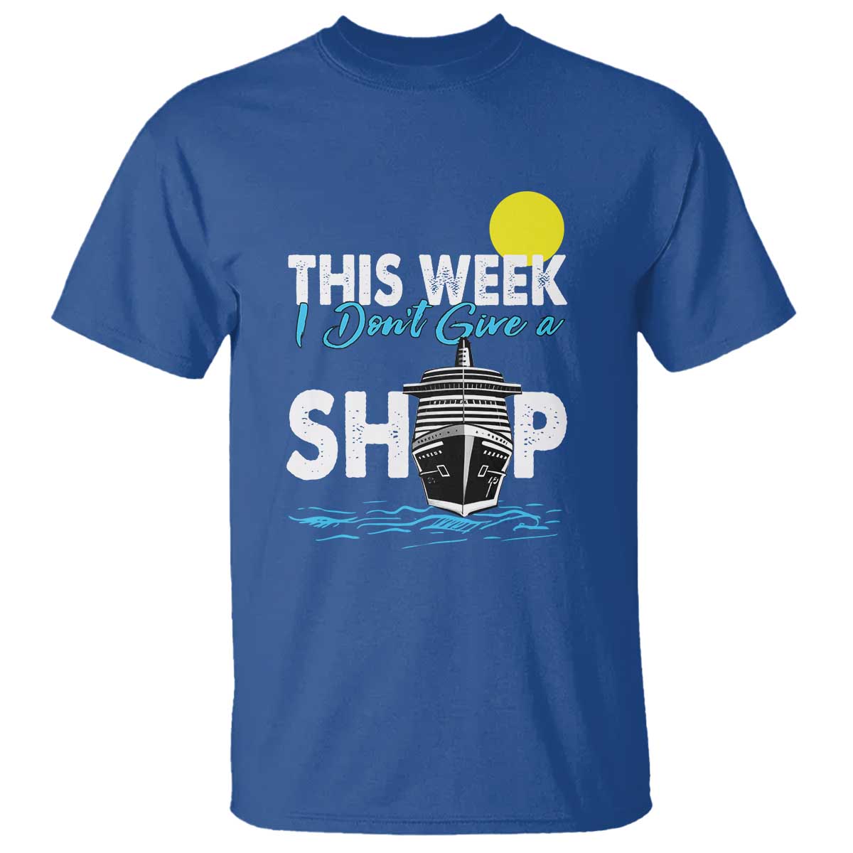 cruise-trips-t-shirt-this-week-i-dont-give-a-ship-vacation