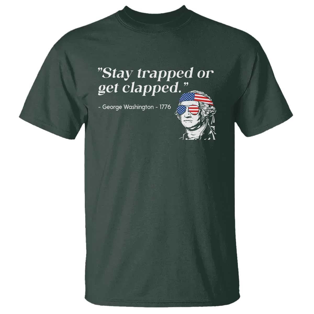 funny-4th-of-july-t-shirt-stay-strapped-or-get-clapped