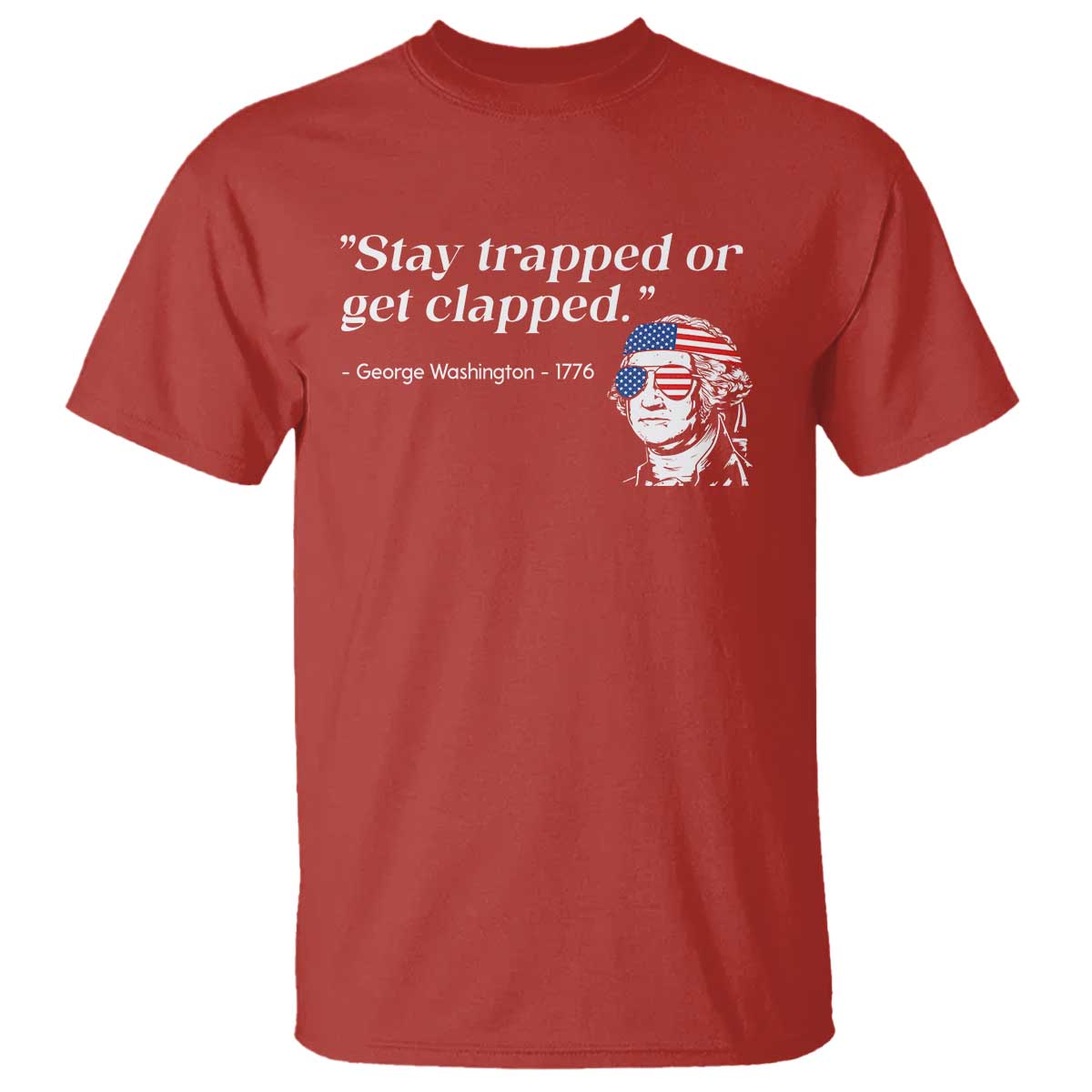 funny-4th-of-july-t-shirt-stay-strapped-or-get-clapped