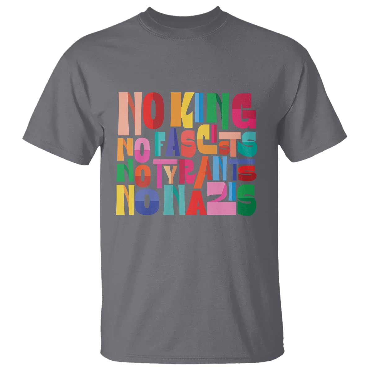 funny-no-king-no-fascists-no-tyrants-no-nazis-t-shirt-colorful-geometric
