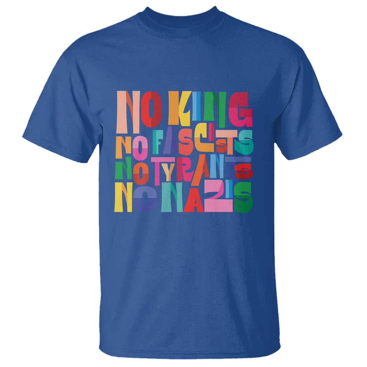 funny-no-king-no-fascists-no-tyrants-no-nazis-t-shirt-colorful-geometric
