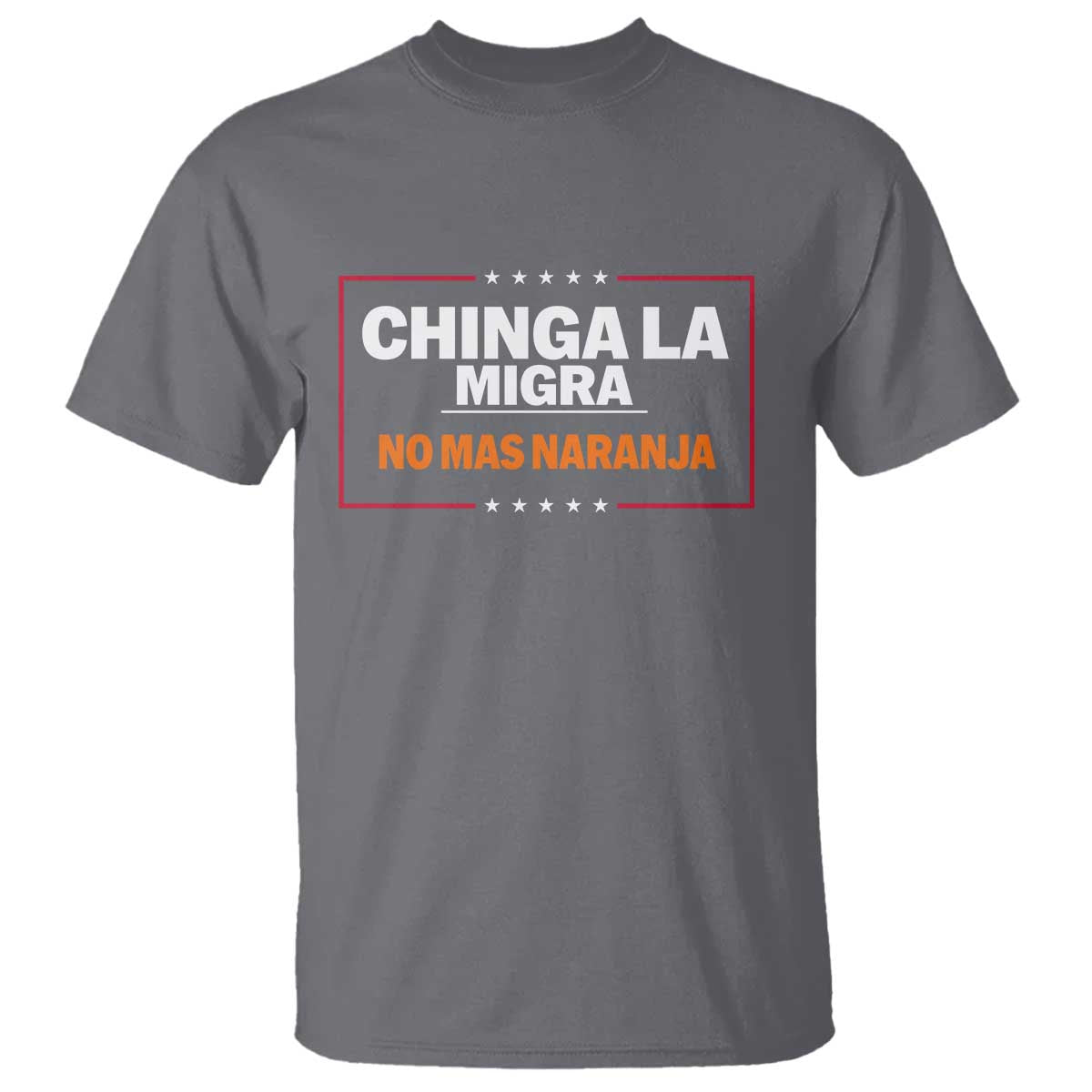 funny-chinga-la-migra-no-mas-naranja-t-shirt-star-stripes