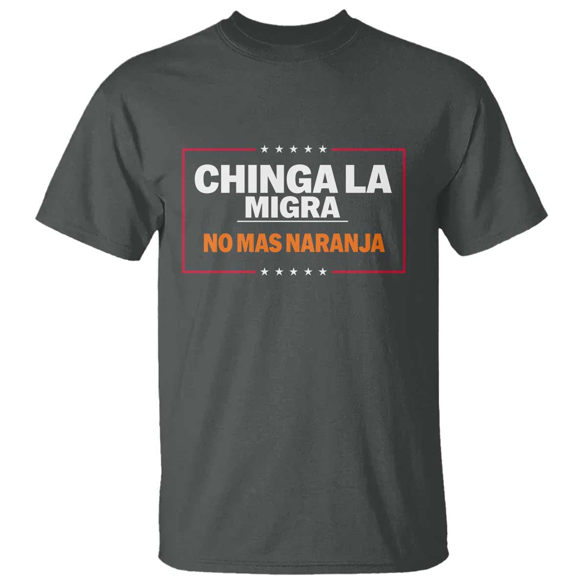 funny-chinga-la-migra-no-mas-naranja-t-shirt-star-stripes