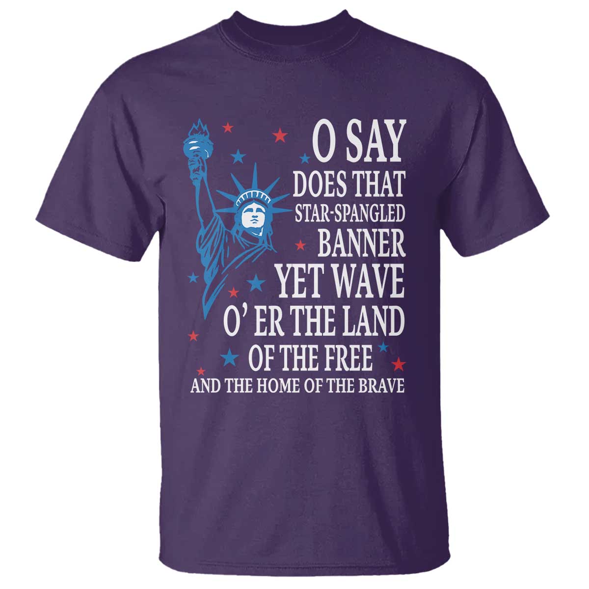 o-say-does-that-star-spangled-banner-t-shirt-patriotic-american-national-anthem-statue-of-liberty