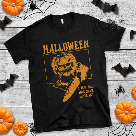 funny-halloween-t-shirt-a-real-man-will-chase-after-you-pumpkin-knife-murderer