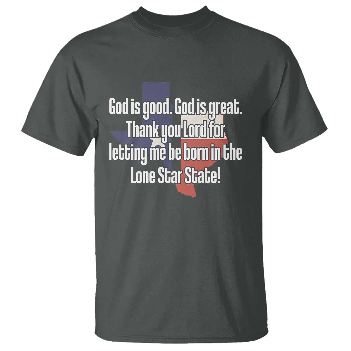 american-texan-jesus-t-shirt-god-is-good-and-great-thank-you-lord-for-letting-me-be-born-in-the-lone-star-state