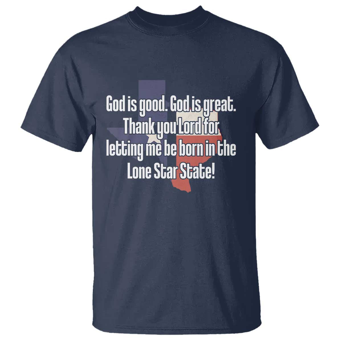 american-texan-jesus-t-shirt-god-is-good-and-great-thank-you-lord-for-letting-me-be-born-in-the-lone-star-state