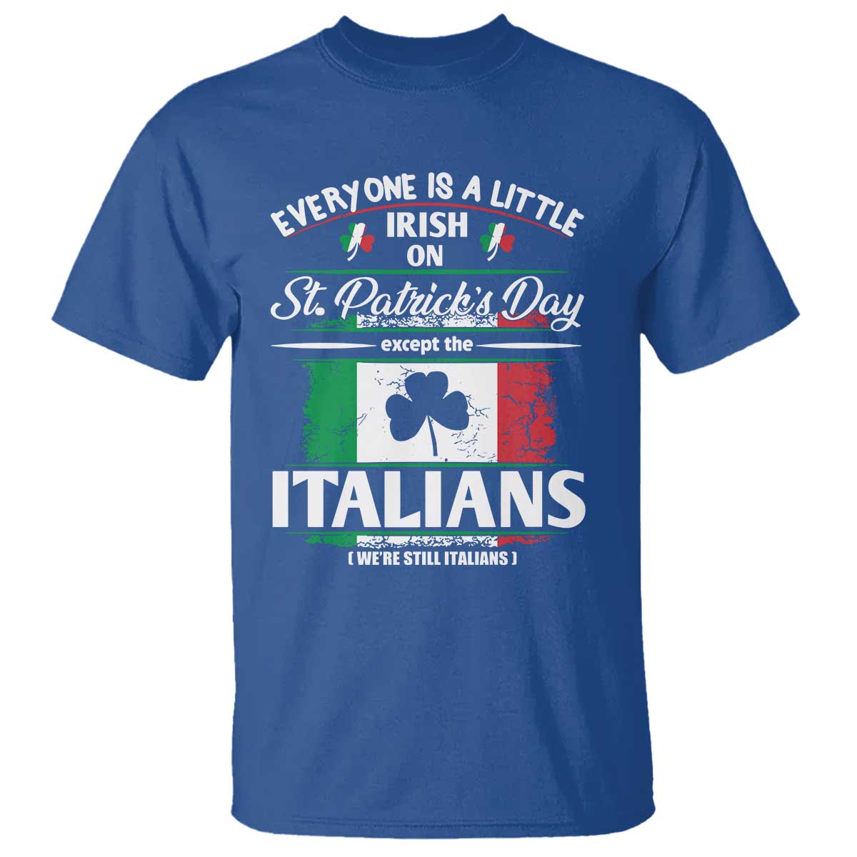 funny-st-patricks-day-italian-t-shirt-everyone-is-a-little-irish-on-st-patricks-day