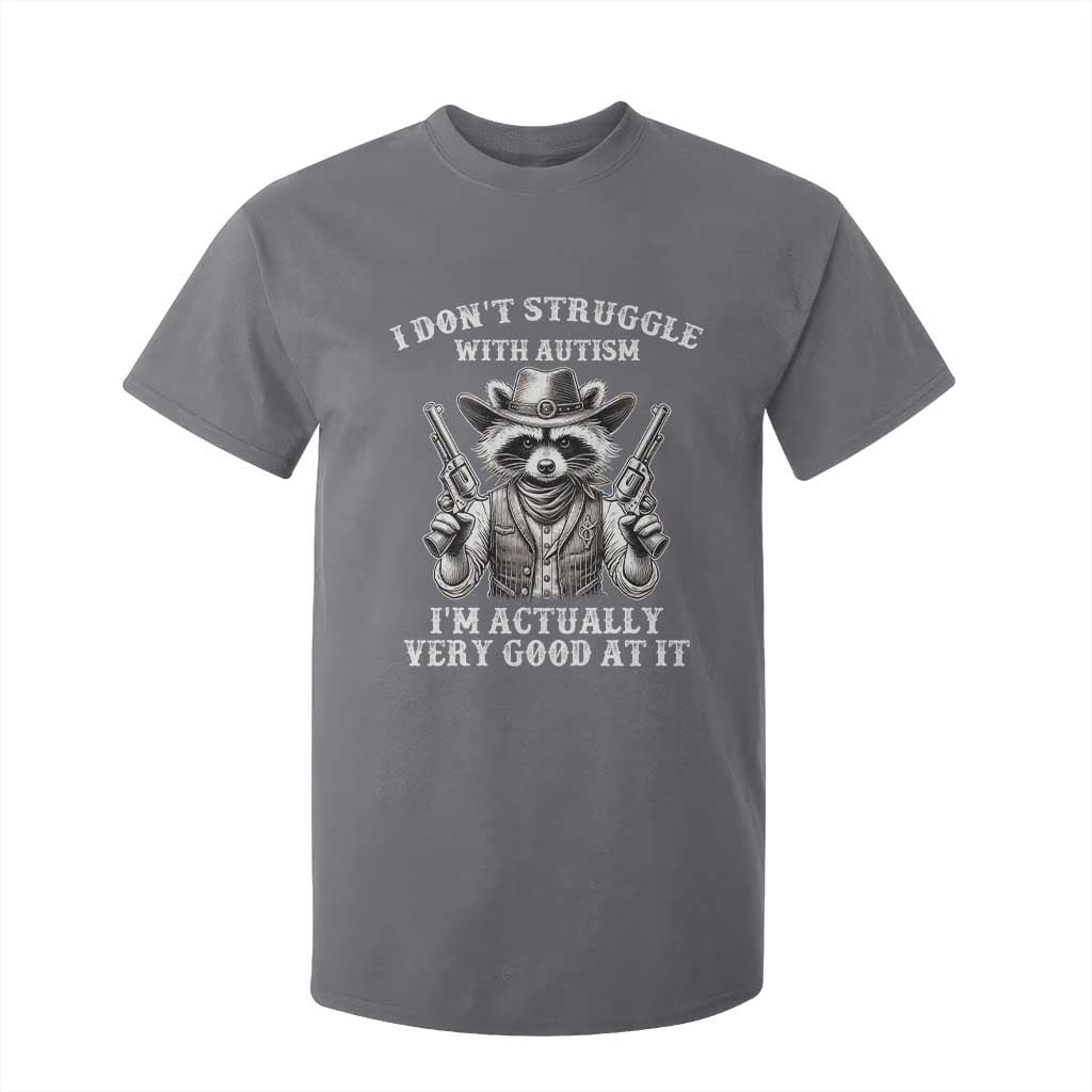 Cowboy Raccoon Autism T Shirt For Kid Funny I’m Actually Very Good At It Autism