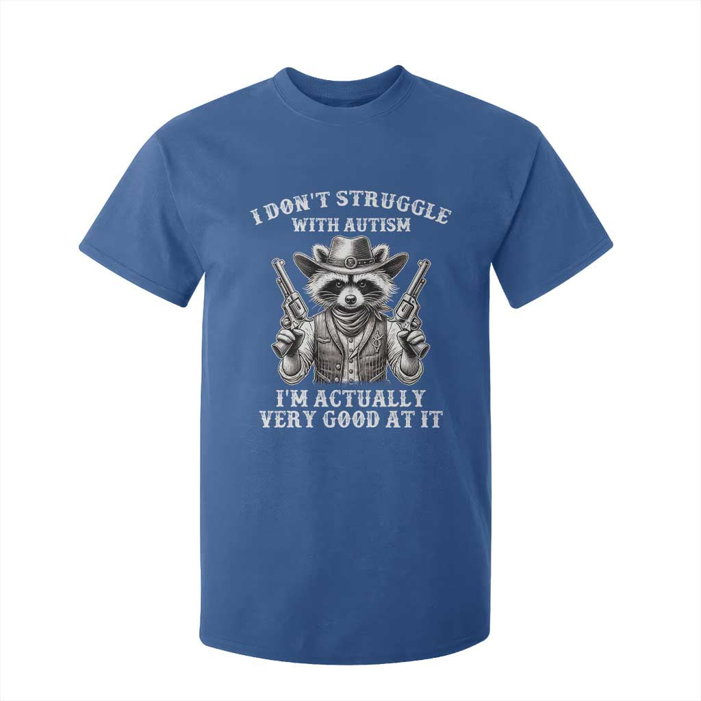 Cowboy Raccoon Autism T Shirt For Kid Funny I’m Actually Very Good At It Autism