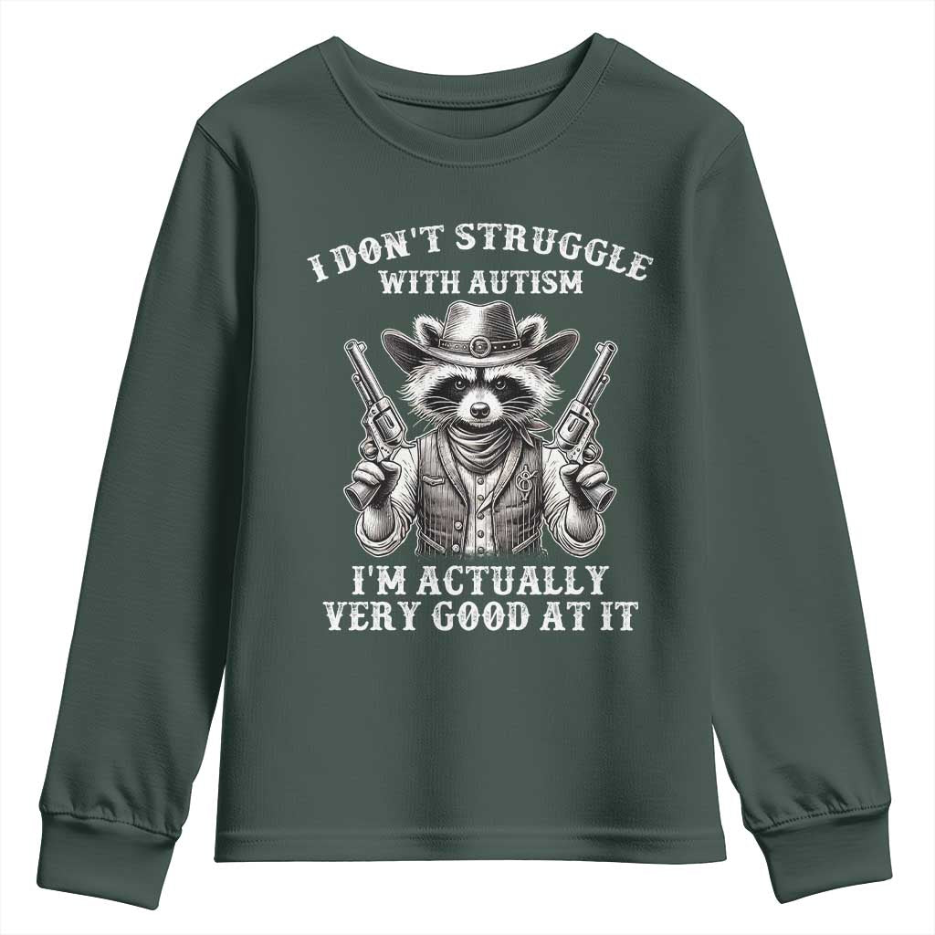 Cowboy Raccoon Autism Youth Sweatshirt Funny I’m Actually Very Good At It Autism