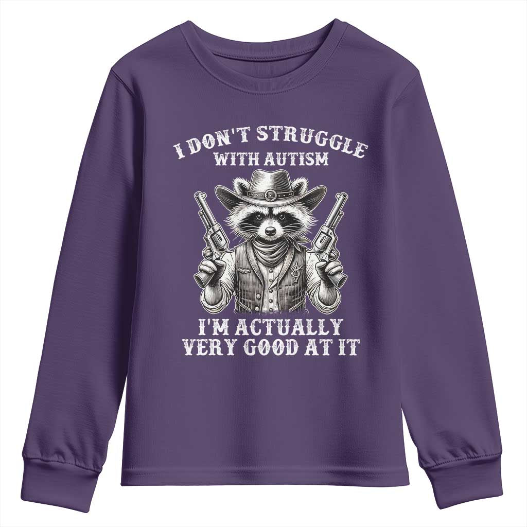 Cowboy Raccoon Autism Youth Sweatshirt Funny I’m Actually Very Good At It Autism