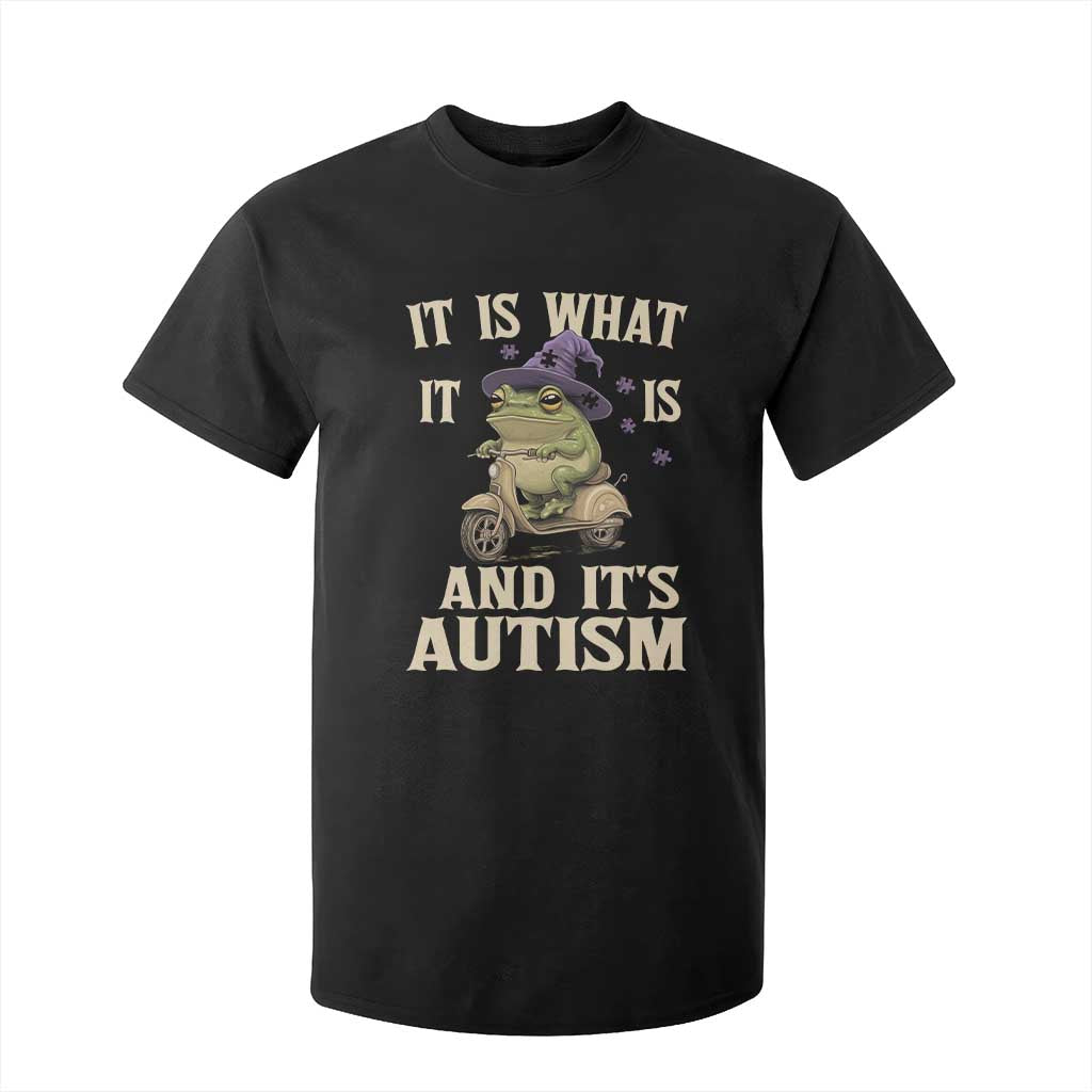 Funny It Is What It Is And It's Autism T Shirt For Kid Meme Autism Support Frog