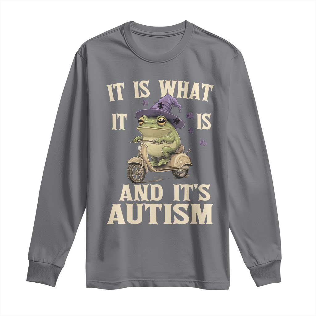 Funny It Is What It Is And It's Autism Long Sleeve Shirt Meme Autism Support Frog