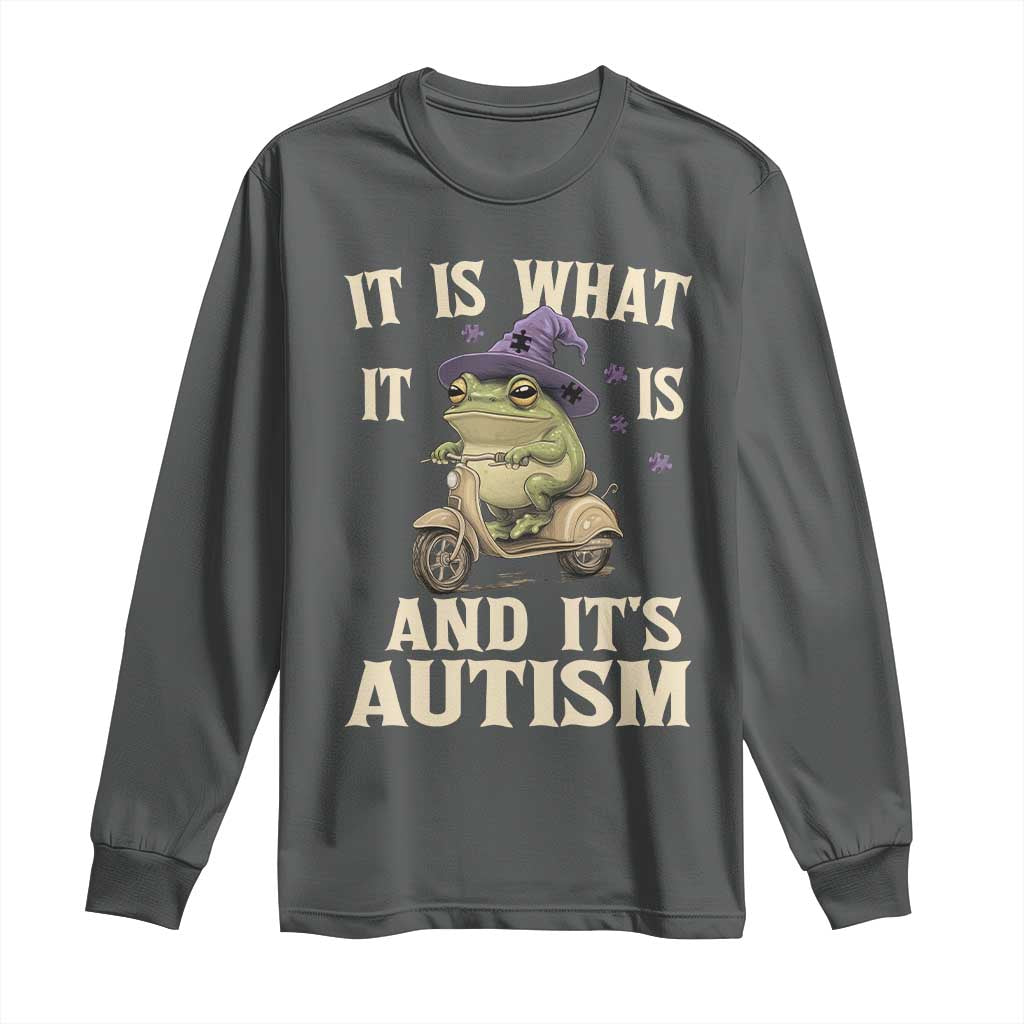 Funny It Is What It Is And It's Autism Long Sleeve Shirt Meme Autism Support Frog