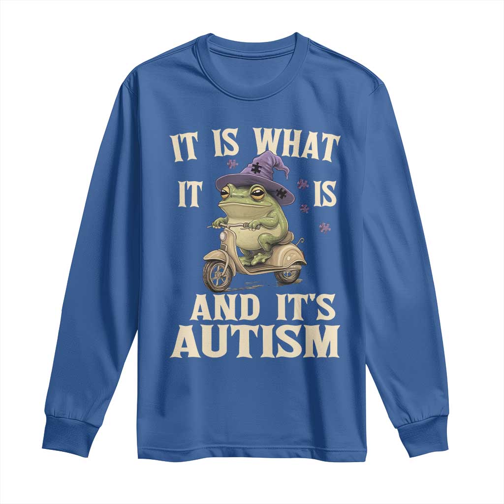 Funny It Is What It Is And It's Autism Long Sleeve Shirt Meme Autism Support Frog