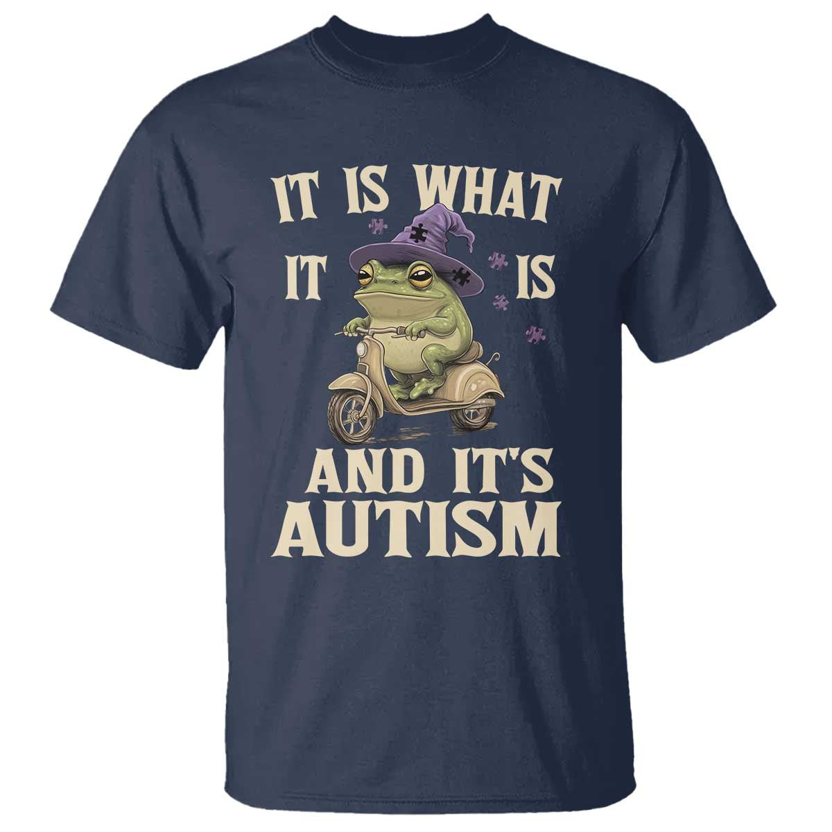 Funny It Is What It Is And It's Autism T Shirt Meme Autism Support Frog