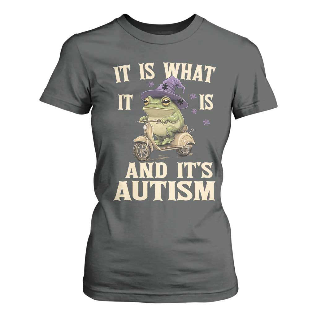Funny It Is What It Is And It's Autism T Shirt For Women Meme Autism Support Frog