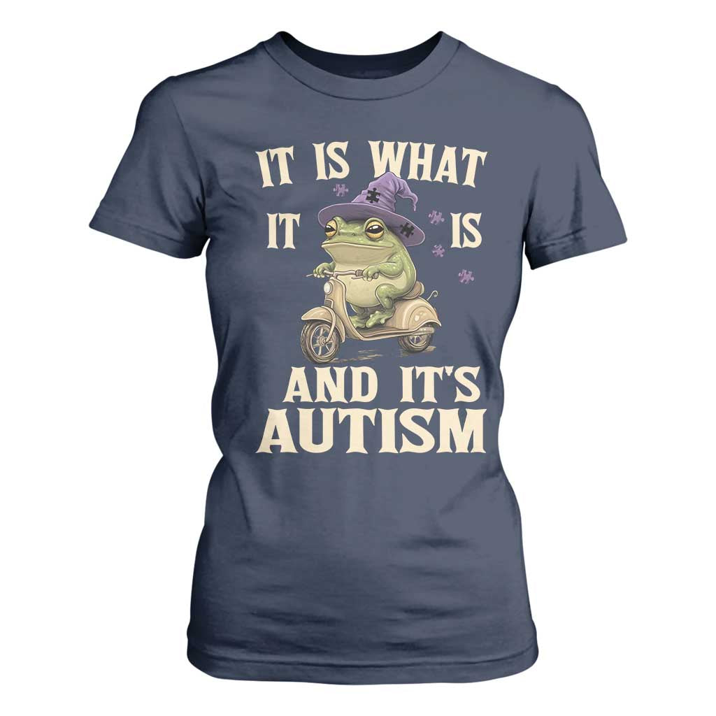 Funny It Is What It Is And It's Autism T Shirt For Women Meme Autism Support Frog