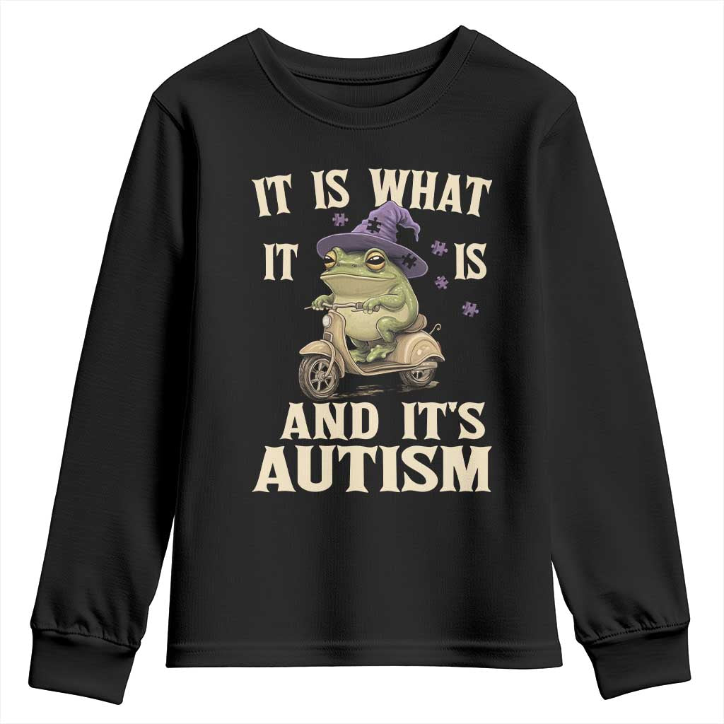 Funny It Is What It Is And It's Autism Youth Sweatshirt Meme Autism Support Frog