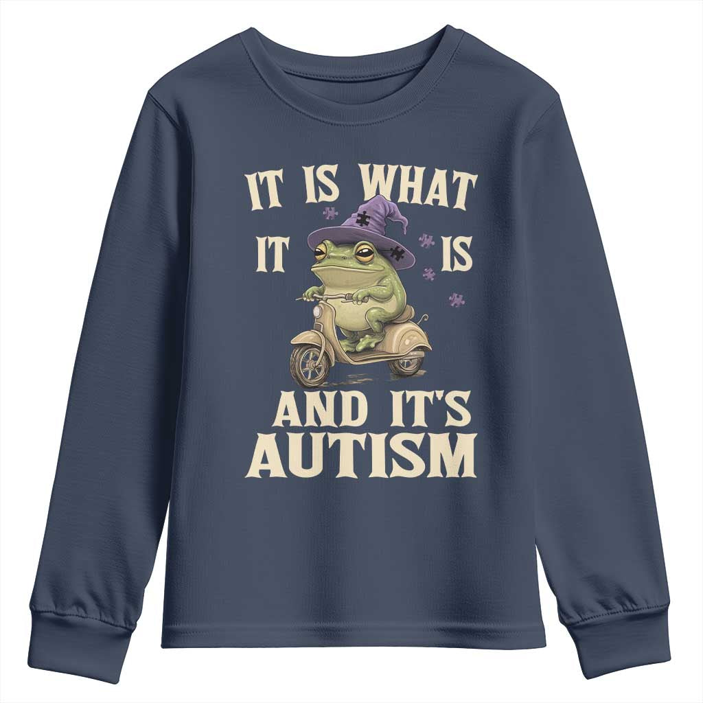 Funny It Is What It Is And It's Autism Youth Sweatshirt Meme Autism Support Frog