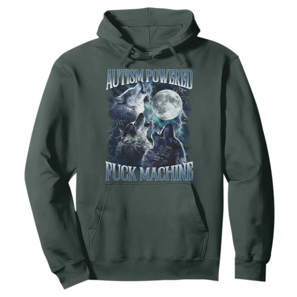Funny Autism Powered Fuck Machine Hoodie Autism Quote Alpha Wolf