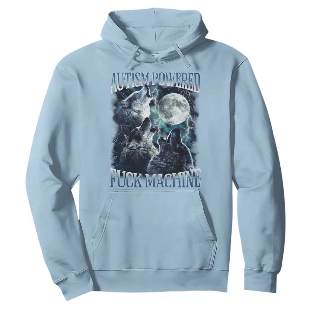 Funny Autism Powered Fuck Machine Hoodie Autism Quote Alpha Wolf
