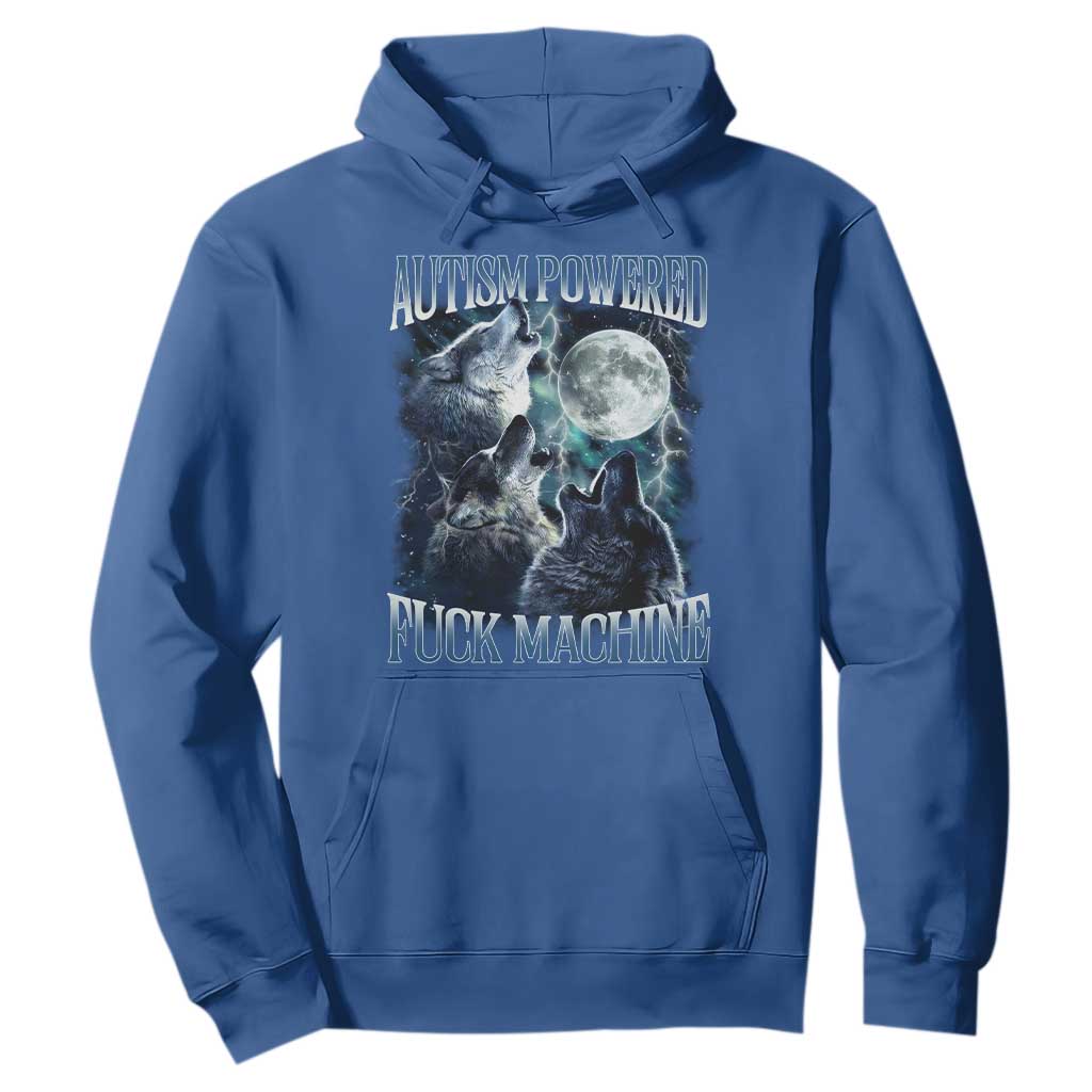 Funny Autism Powered Fuck Machine Hoodie Autism Quote Alpha Wolf