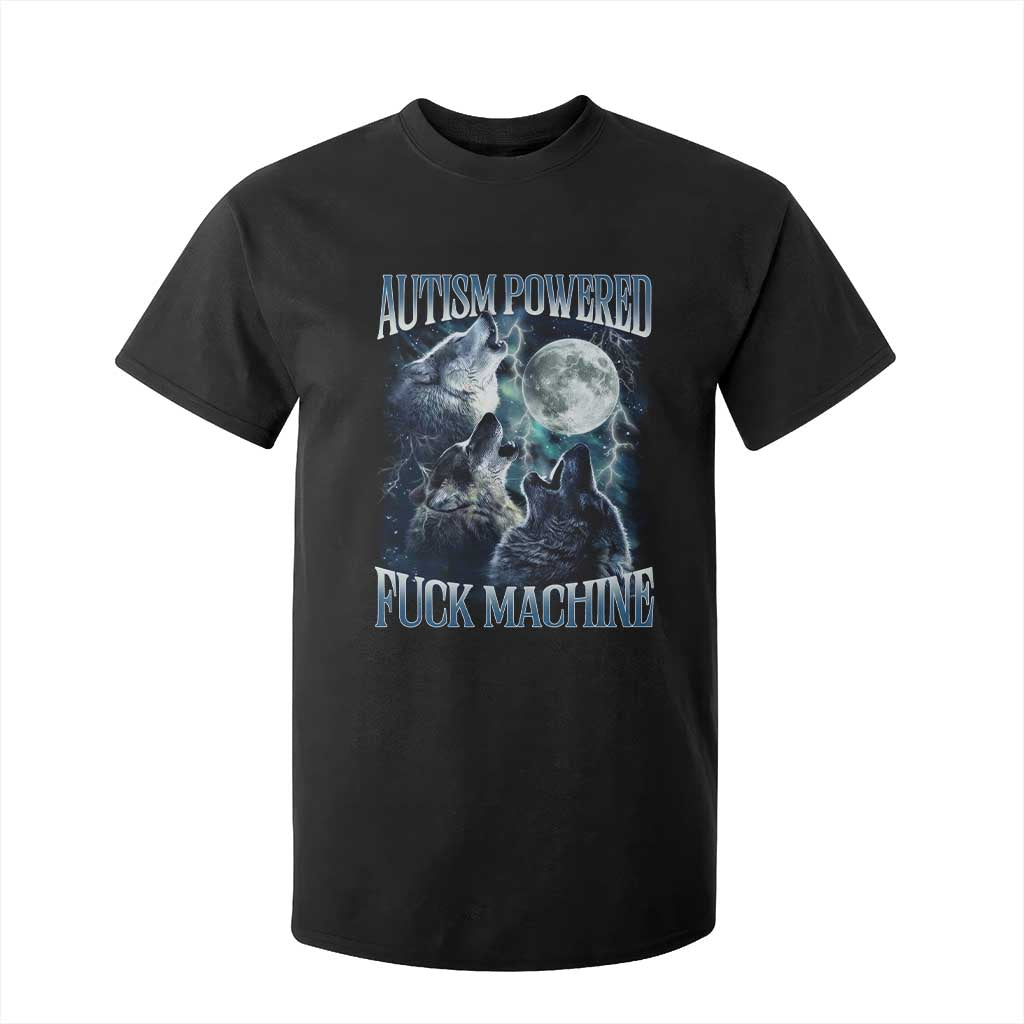 Funny Autism Powered Fuck Machine T Shirt For Kid Autism Quote Alpha Wolf