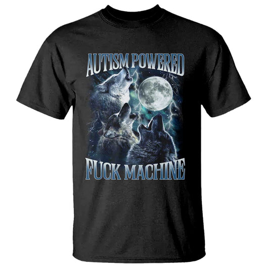 funny-autism-powered-fuck-machine-t-shirt-autism-quote-alpha-wolf