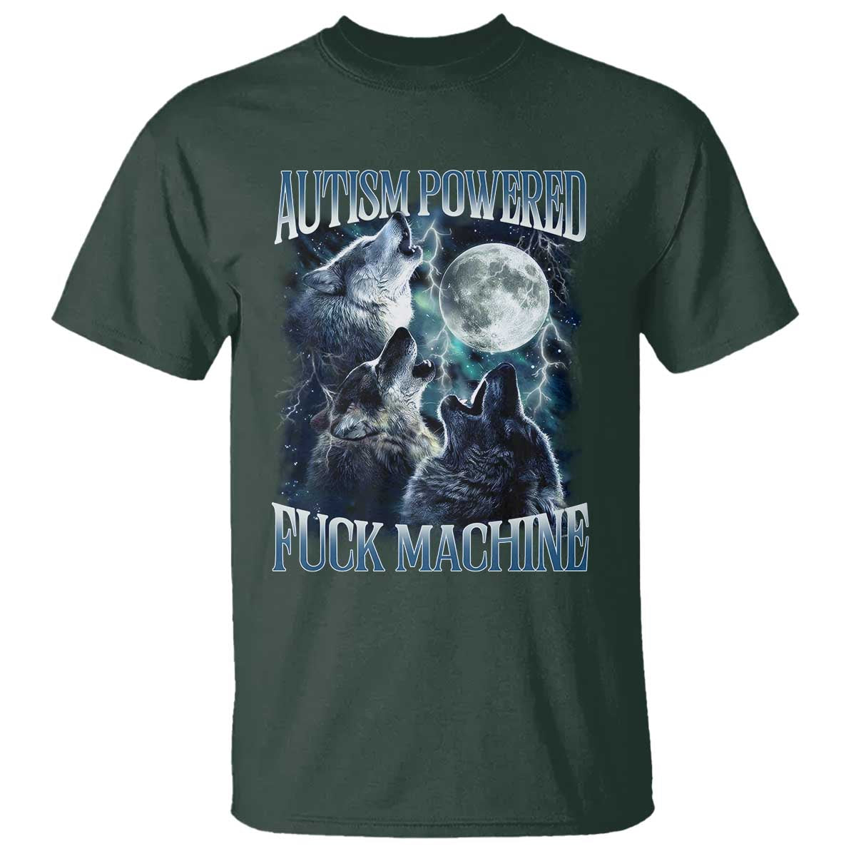 Funny Autism Powered Fuck Machine T Shirt Autism Quote Alpha Wolf