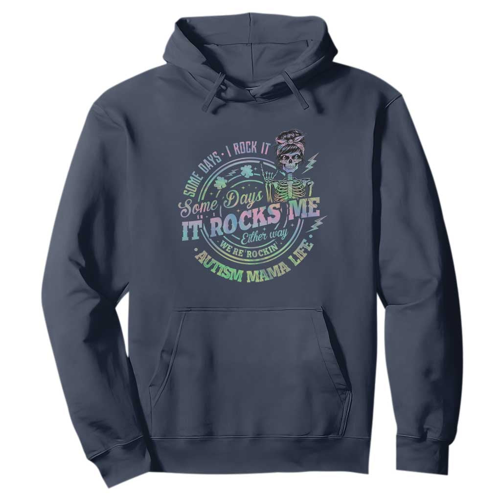 Funny Autism Mama Life Hoodie Some Days I Rock It Some Days It Rock Me Autism Support