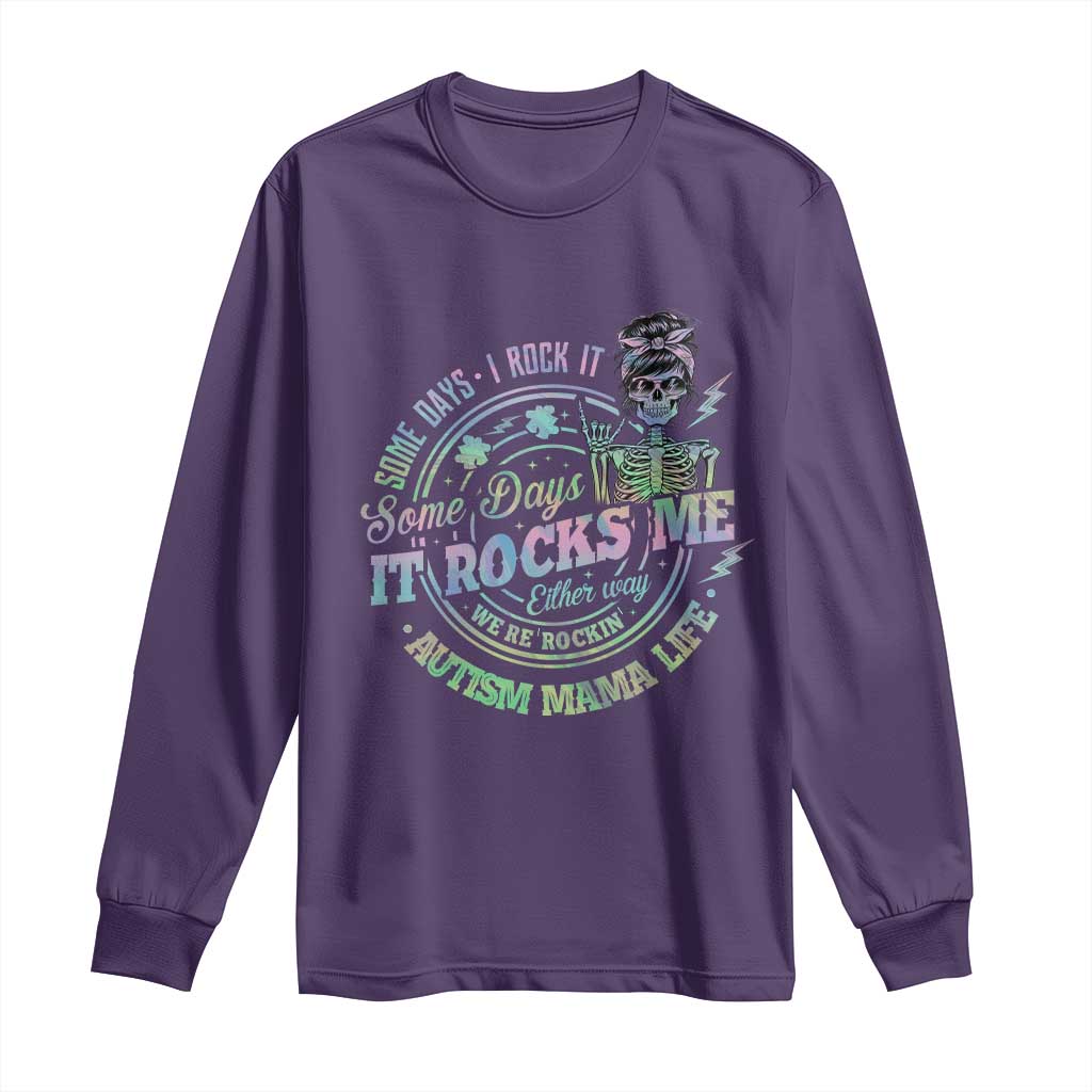 Funny Autism Mama Life Long Sleeve Shirt Some Days I Rock It Some Days It Rock Me Autism Support