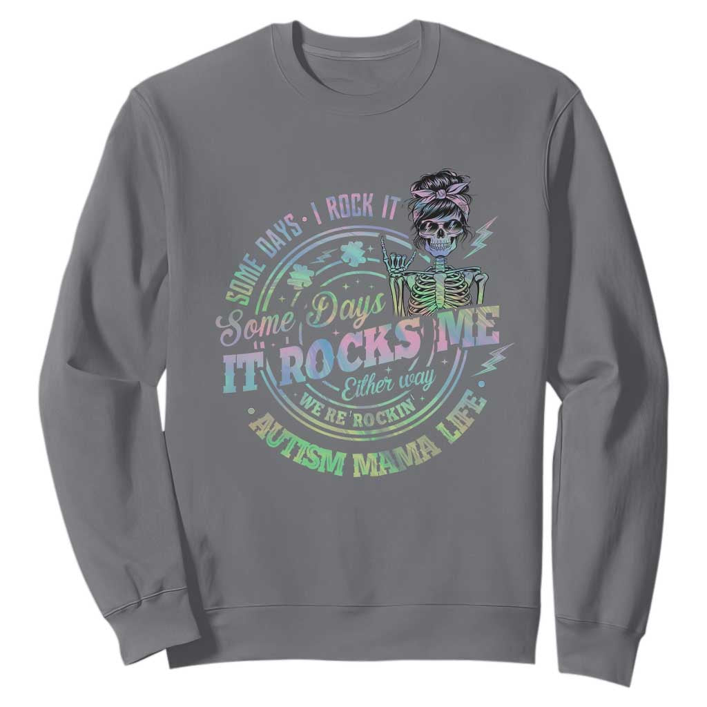 Funny Autism Mama Life Sweatshirt Some Days I Rock It Some Days It Rock Me Autism Support