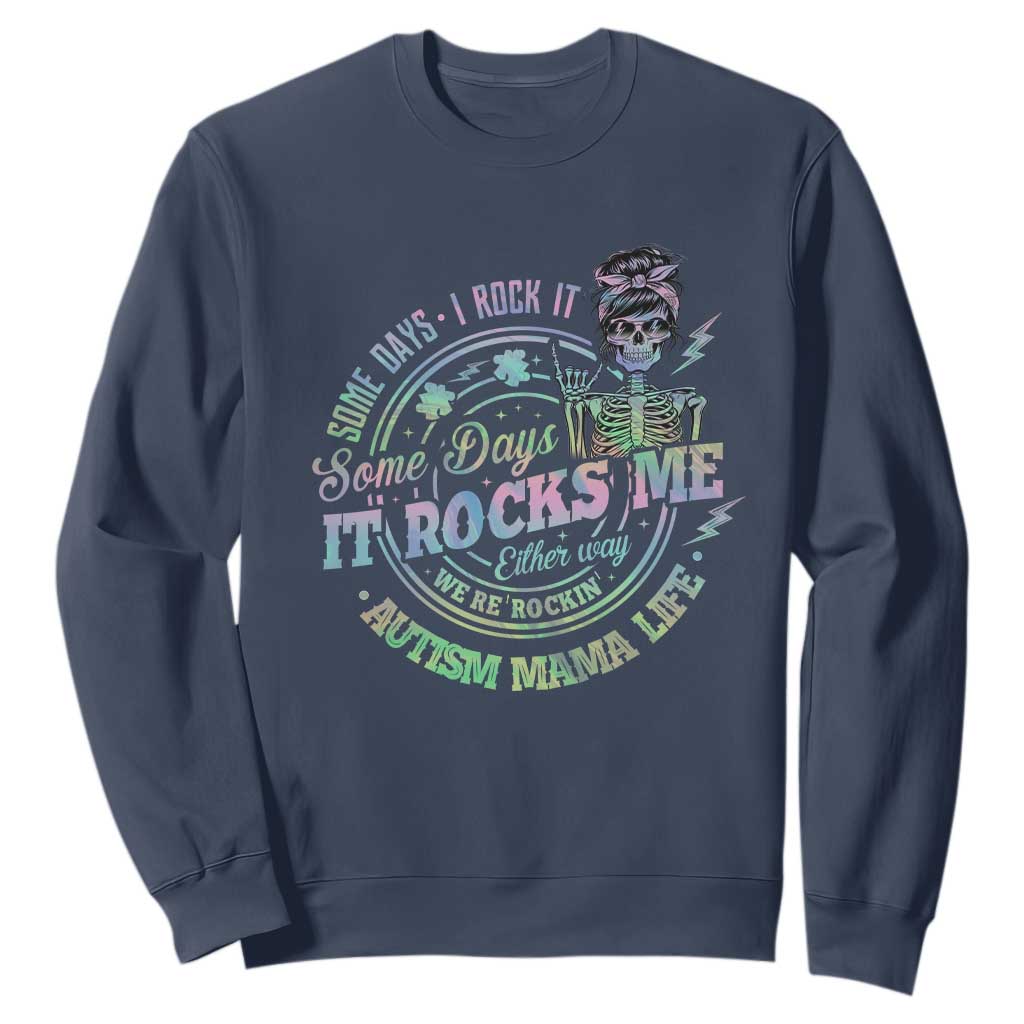 Funny Autism Mama Life Sweatshirt Some Days I Rock It Some Days It Rock Me Autism Support