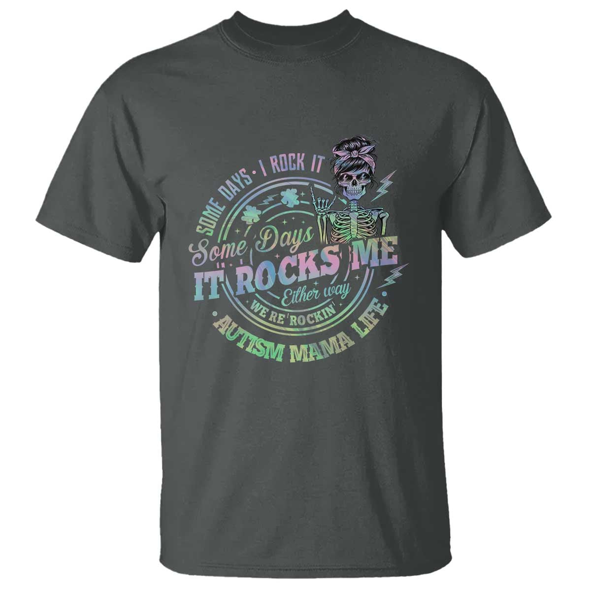 Funny Autism Mama Life T Shirt Some Days I Rock It Some Days It Rock Me Autism Support