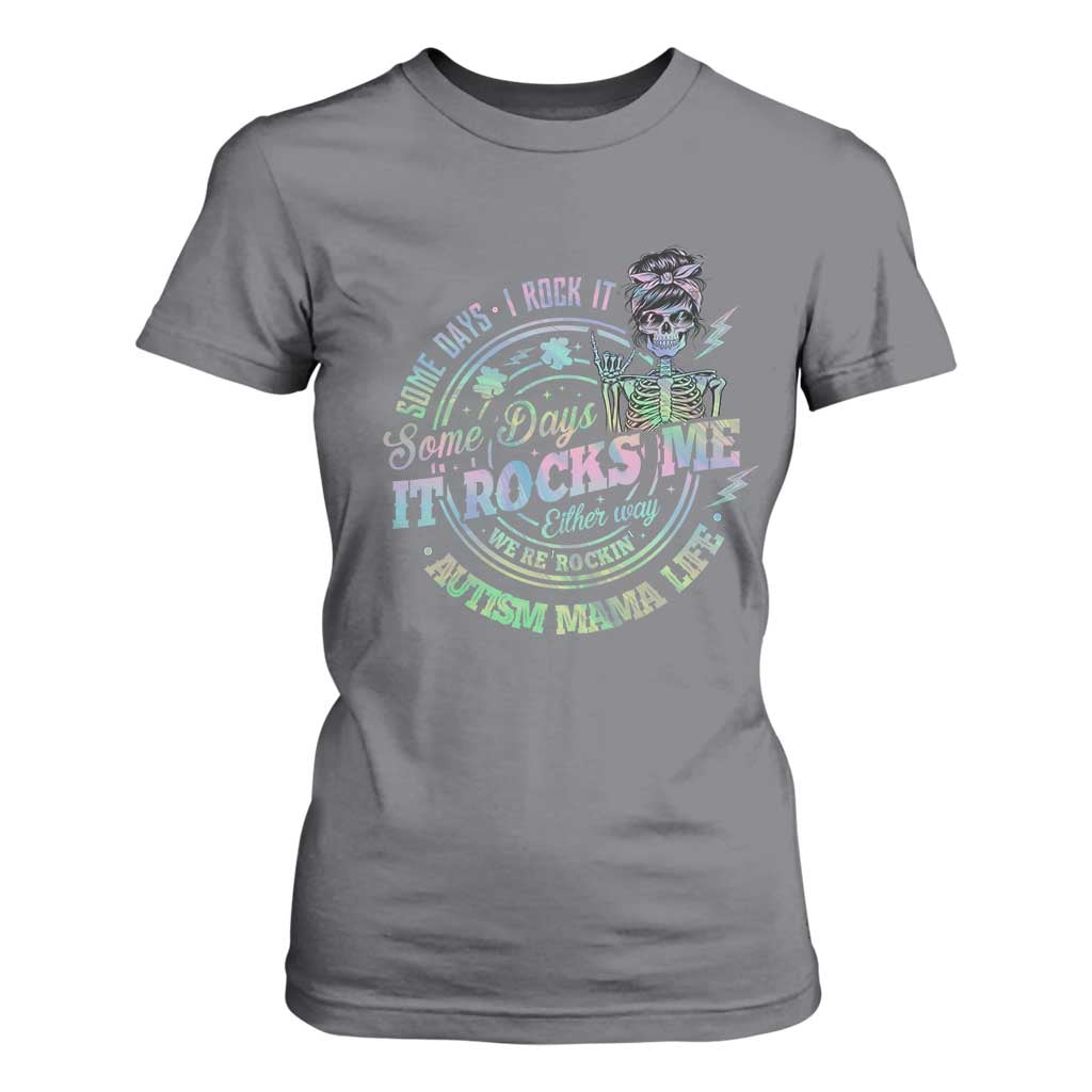 Funny Autism Mama Life T Shirt For Women Some Days I Rock It Some Days It Rock Me Autism Support