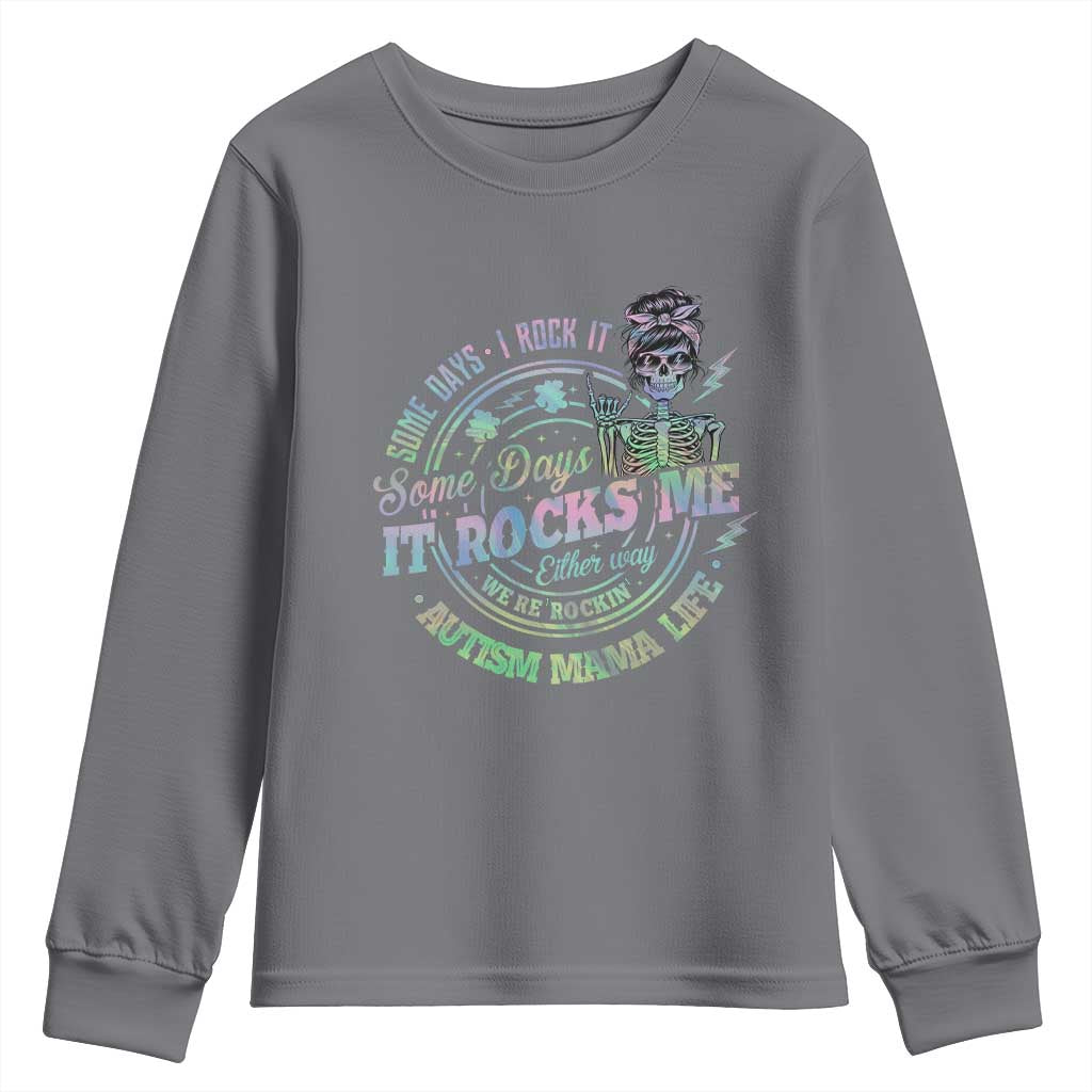 Funny Autism Mama Life Youth Sweatshirt Some Days I Rock It Some Days It Rock Me Autism Support