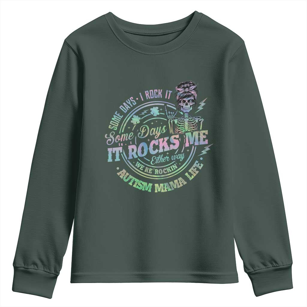 Funny Autism Mama Life Youth Sweatshirt Some Days I Rock It Some Days It Rock Me Autism Support