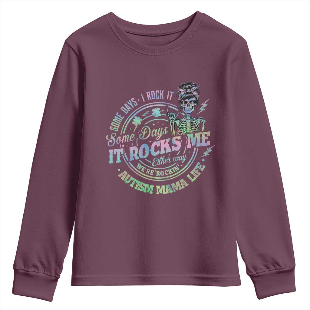 Funny Autism Mama Life Youth Sweatshirt Some Days I Rock It Some Days It Rock Me Autism Support