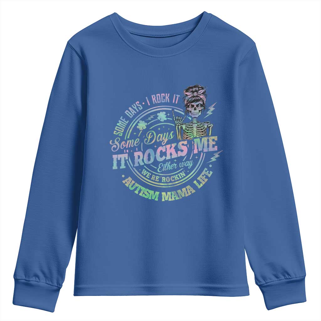 Funny Autism Mama Life Youth Sweatshirt Some Days I Rock It Some Days It Rock Me Autism Support