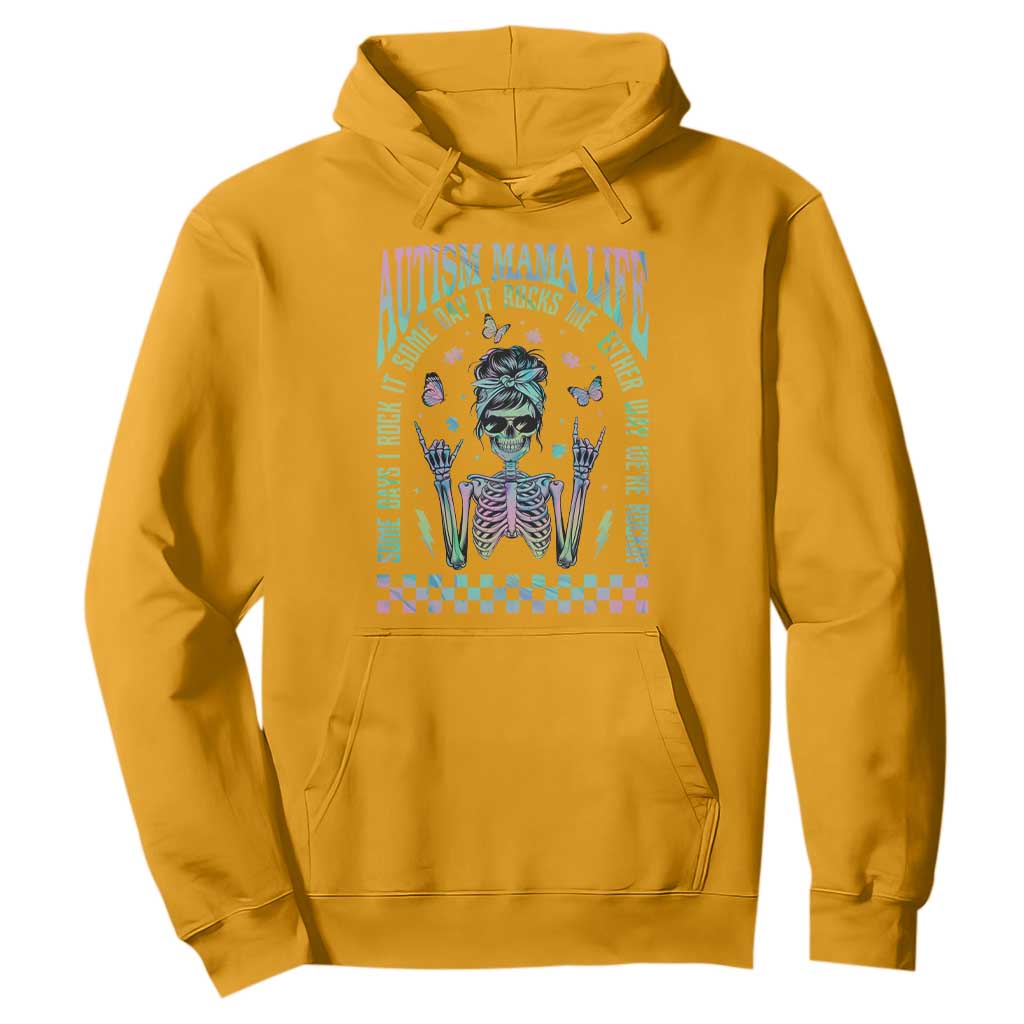 Funny Autism Mama Life Hoodie Some Days I Rock It Some Days It Rock Me Autism Support Skeleton