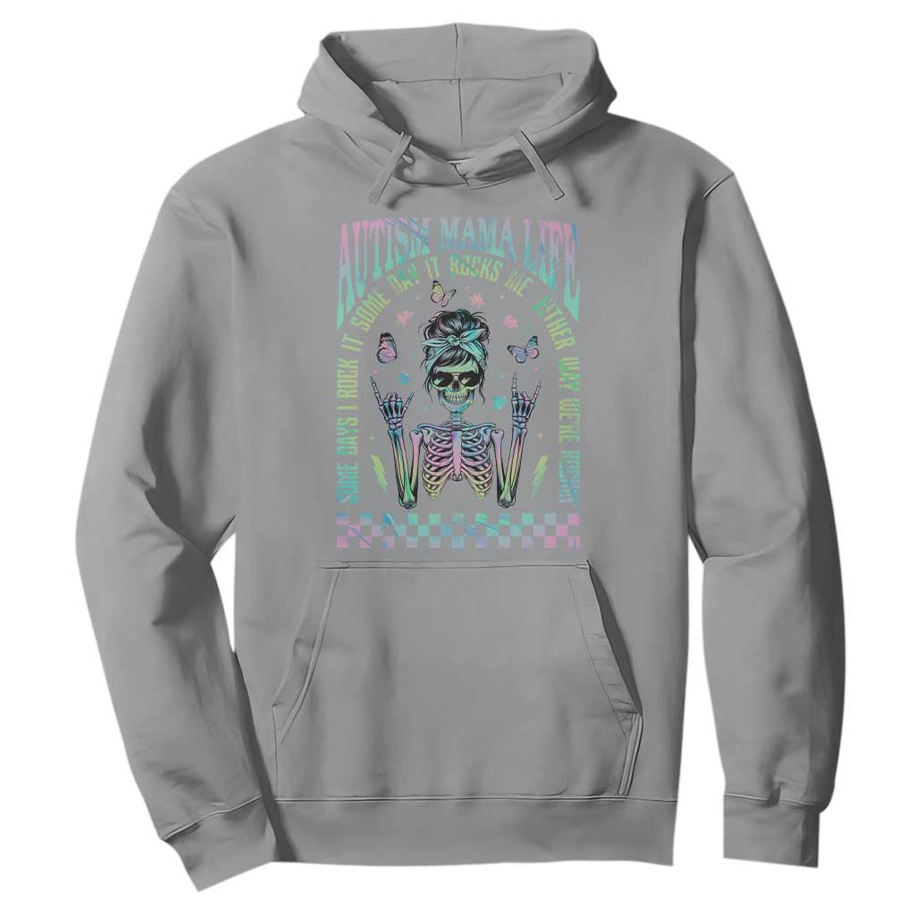 Funny Autism Mama Life Hoodie Some Days I Rock It Some Days It Rock Me Autism Support Skeleton